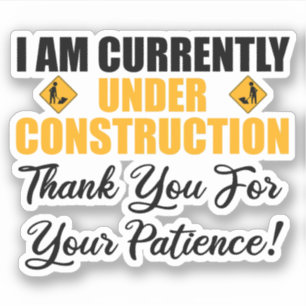 Sticker Je Suis Actuellement En Construction