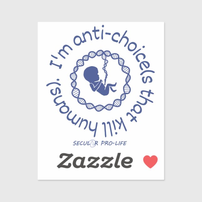 Sticker Je suis anti-choix qui tue les humains (Feuille)