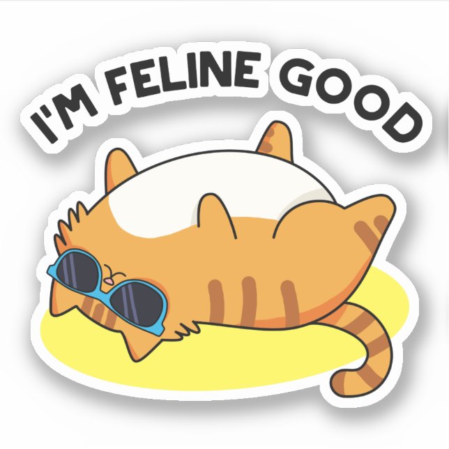 Sticker Je suis Feline Good Funny Fat Pun (Devant)