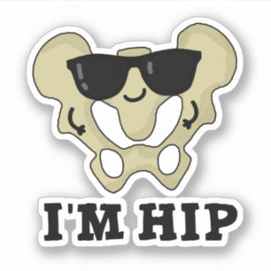 Sticker Je suis Hip Funny Hipbone Anatomy Pun