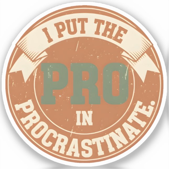 Sticker Je suis le Pro de Procrastiner (Recto)