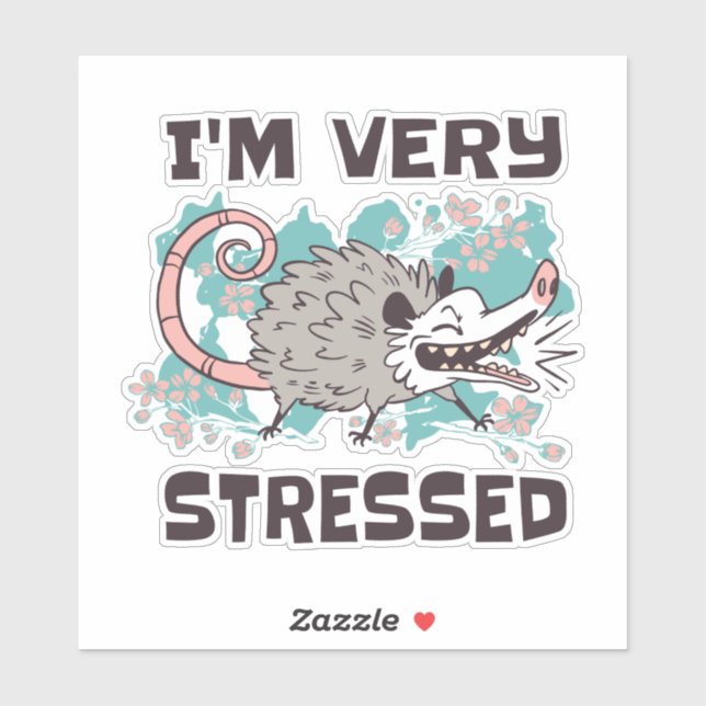 STICKER JE SUIS TRÈS STRESSÉ FUNNY POSSUM ANIMAL CARTOON (Feuille)