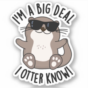 Sticker Je suis un grand marché je Otter sais drôle animal