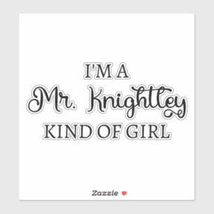 Sticker Je suis une fille de M. Knightley