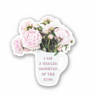 Sticker Je Suis une Fille Guérie du Roi Élégantes Pivoines