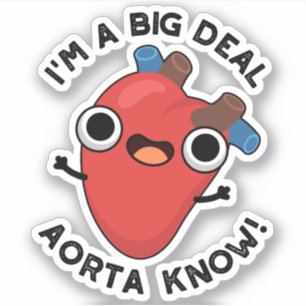 Sticker Je suis une grande affaire Aorta Connais Funny Hea