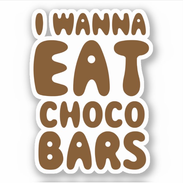 Sticker Je veux manger des tablettes de chocolat (Devant)