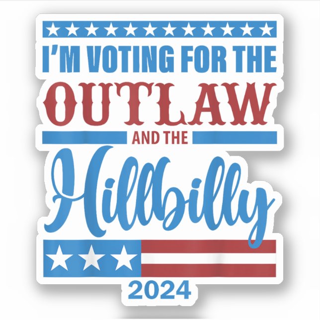 Sticker Je vote pour l'hors-la-loi et le Hillbilly 2024 (Devant)