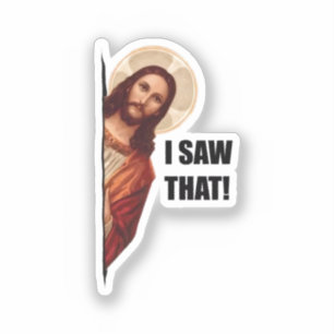 Sticker Jésus chrétien vous regarde, Jésus j'ai vu ça