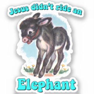 Sticker Jésus n'a pas monté d'éléphant