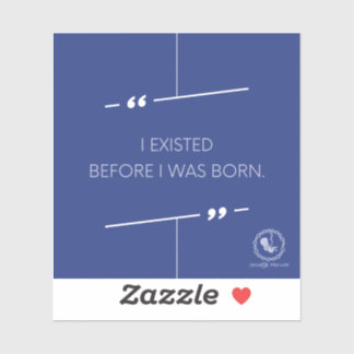Sticker J'existais avant ma naissance