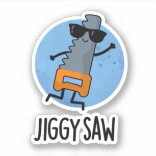 Sticker Jiggy Saw Funny Dancing Tool Pun