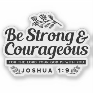 Sticker Jo 1:9 Conception du Verset biblique -Soyez fort e