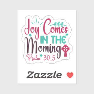 Sticker Joy arrive dans le psaume du matin 30:5
