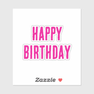 Sticker Joyeux anniversaire Hot rose Girly Couleur personn