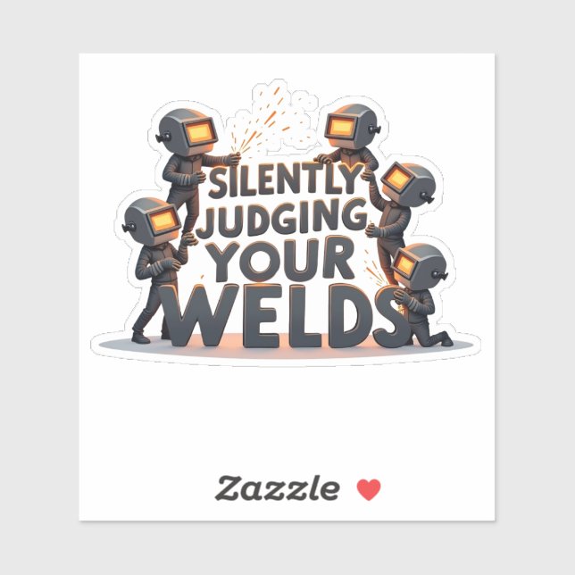 Sticker Jugement Silencieux de vos soudures humour (Feuille)