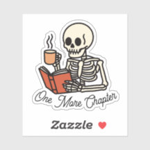 Just One More Chapter Amoureux des Livres Squelett