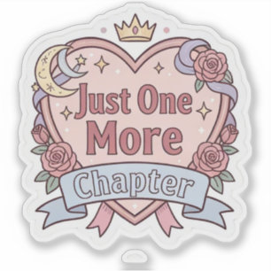 Sticker Just One More Chapter - Bibliophile