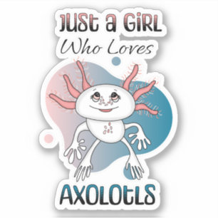 Sticker Juste une fille qui aime Axolotls