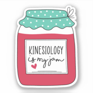 Sticker Kinesiology Is My Jam, Funny Kinesiologist Dons