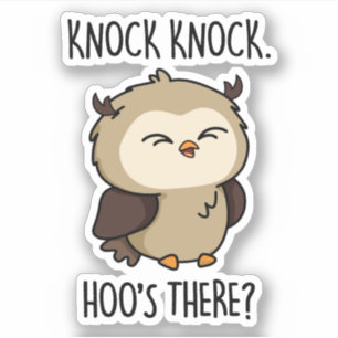 Sticker Knock Hoos There Funny Owl Pun