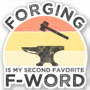 Sticker La Forge Est Mon Deuxième F-Word Préféré
