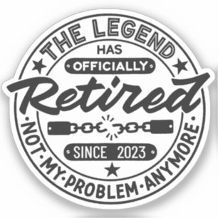 Sticker La Légende A Officiellement Pris Sa Retraite