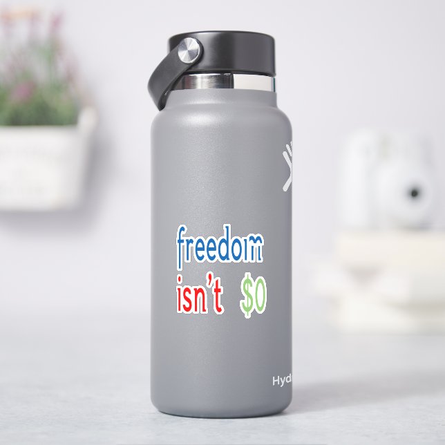 Sticker La liberté n'est pas libre (HydroFlask)