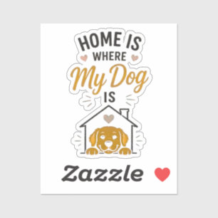 Sticker La maison est là où est mon chien Typographie pour