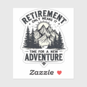 Sticker La retraite signifie seulement qu'il est temps pou