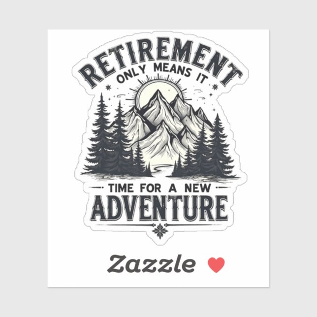 Sticker La retraite signifie seulement qu'il est temps pou (Feuille)
