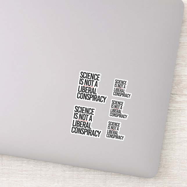 STICKER LA SCIENCE N'EST PAS UNE CONSPIRATION LIBÉRALE (Détail)