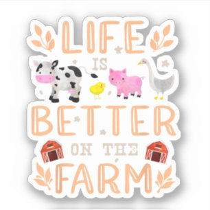 Sticker La vie est meilleure à la ferme Animaux mignons Ag