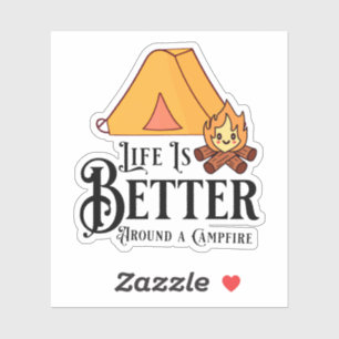 Sticker La vie est meilleure autour d'un feu de camp