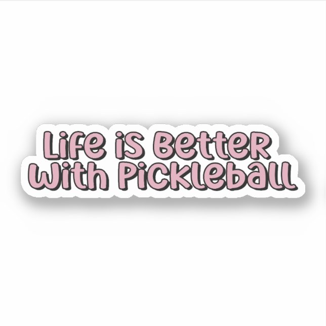 Sticker La vie est meilleure avec Pickleball Pink Pickleba (Devant)