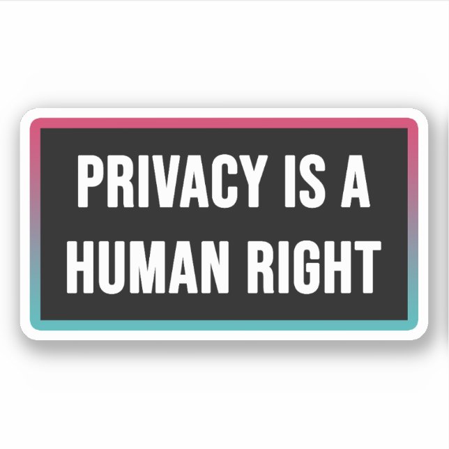 Sticker La vie privée est un droit humain (Devant)