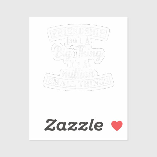 Sticker L'amitié n'est-ce pas une grande chose C'est un mi (Feuille)