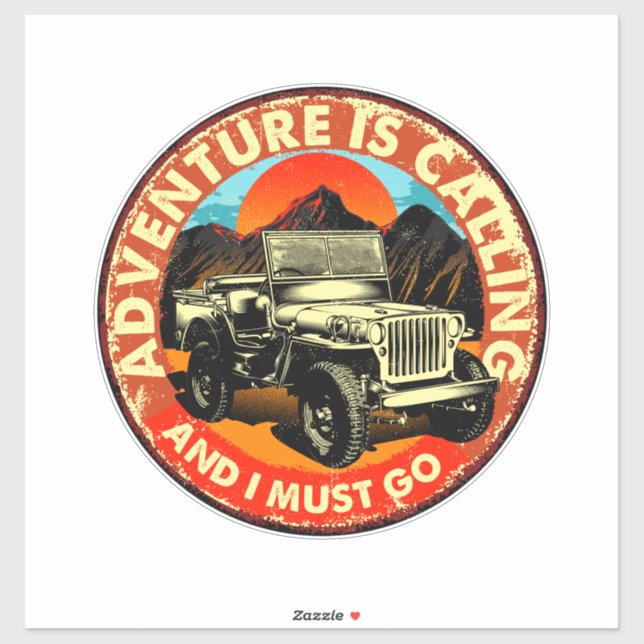 Sticker L'Aventure À Quatre Roues Est Appelée Et Je Dois (Feuille)