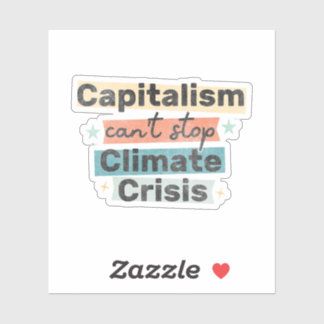 Sticker Le capitalisme ne peut pas arrêter la crise climat