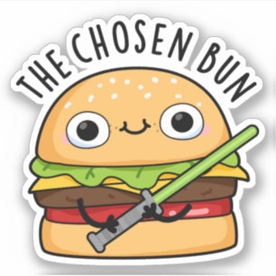 Sticker Le Chosen Bun Funny Food Warrior Bun Pun