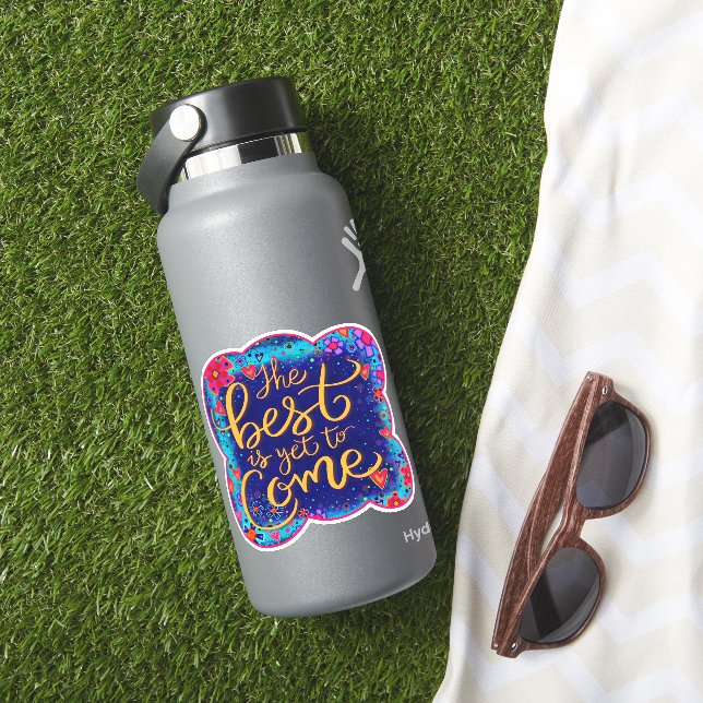 Sticker Le meilleur est encore à venir amusant Inspirivity (HydroFlask Insitu)