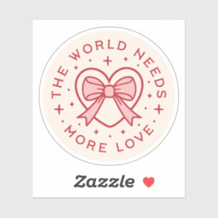 Sticker Le monde a besoin de plus d'amour coquette preppy