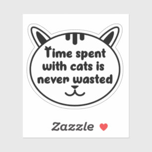 Sticker Le temps passé avec des chats n'est jamais perdu