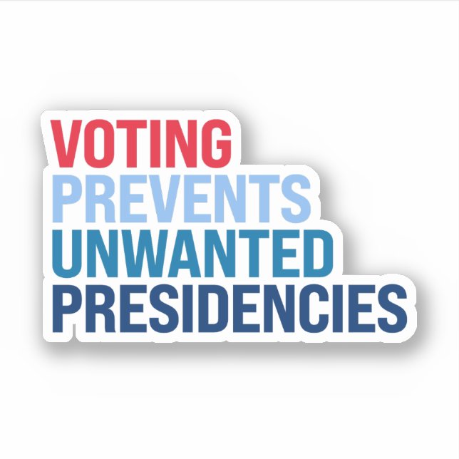 Sticker Le vote empêche les présidences indésirables (Devant)