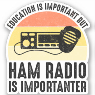 Sticker L'éducation est importante - la radio jambon est i