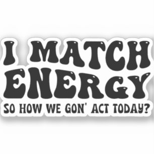 Sticker L'énergie est un jeu d'enfant, comment nous allons