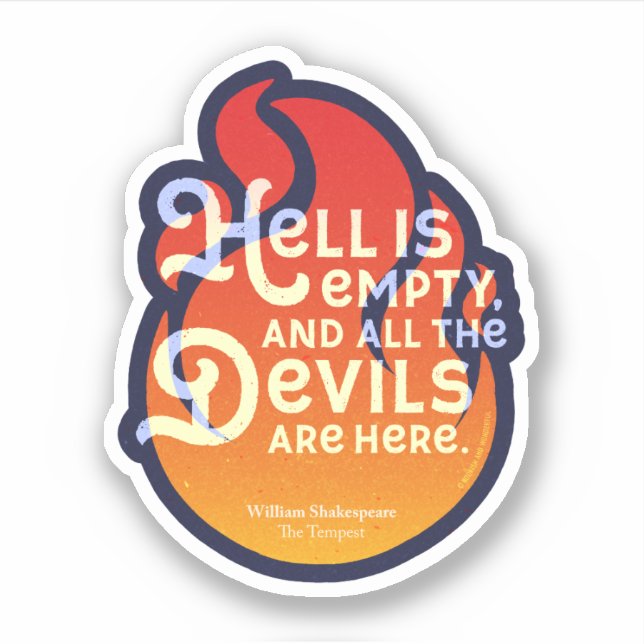 Sticker L'enfer de William Shakespeare est vide (Devant)