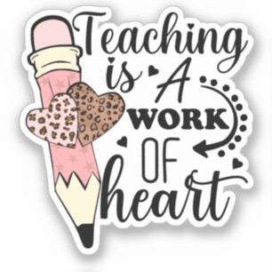 Sticker L'enseignement est un travail de coeur appréciatio