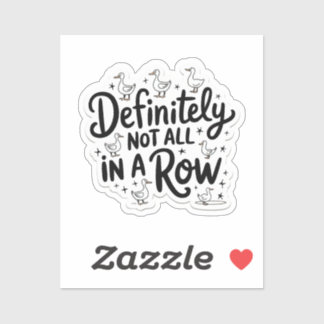 Sticker Les canards ne sont certainement pas tous de suite