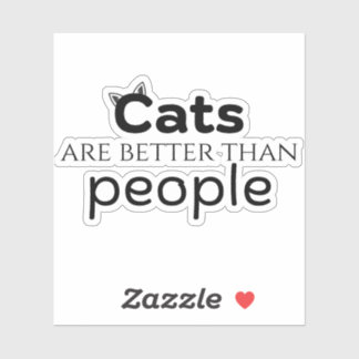 Sticker Les chats sont meilleurs que les gens
